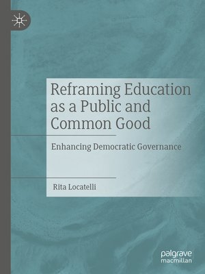 cover image of Reframing Education as a Public and Common Good